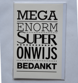 Mega enorm super onwijs bedankt